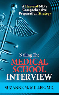 Nailing the Medical School Interview is available now!